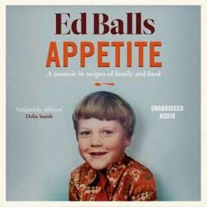 Appetite, Ed Balls