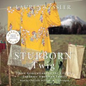 Stubborn Twig, Lauren Kessler