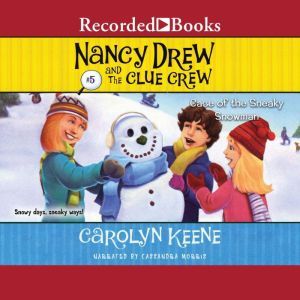 The Case of the Sneaky Snowman, Carolyn Keene