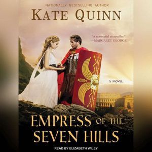 Empress of the Seven Hills, Kate Quinn