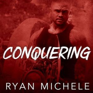 Conquering , Ryan Michele