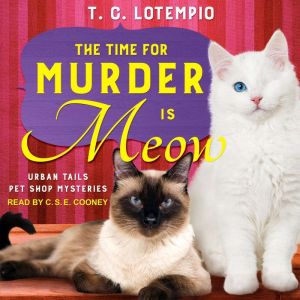 The Time for Murder is Meow, T. C. LoTempio