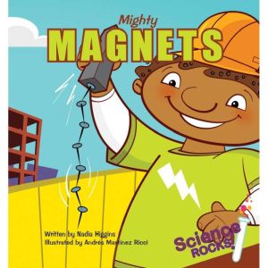 Mighty Magnets, Nadia Higgins