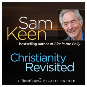 Christianity Revisited with Sam Keen
