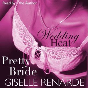 Wedding Heat Pretty Bride, Giselle Renarde