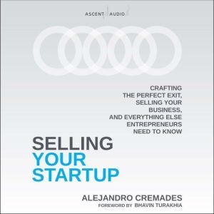 Selling Your Startup, Alejandro Cremades