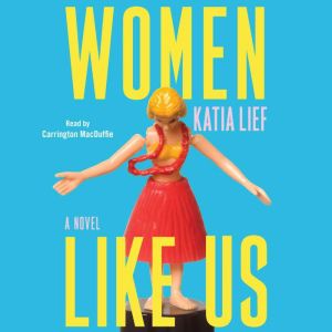 Women Like Us, Katia Lief