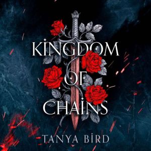 Kingdom of Chains, Tanya Bird