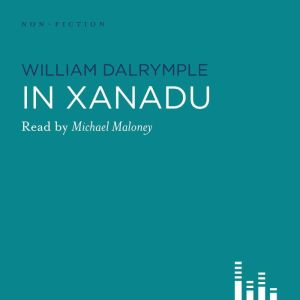 In Xanadu, William Dalrymple