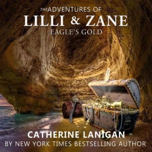 The Adventures of Lilli and Zane. Eagles Gold