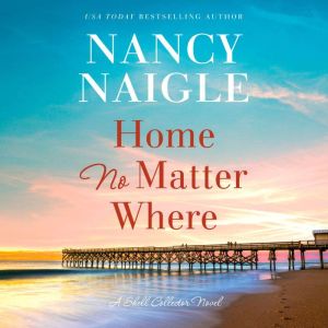 Home No Matter Where, Nancy Naigle