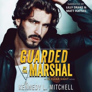 Guarded by the Marshal: A Small Town Romantic Suspense Novel