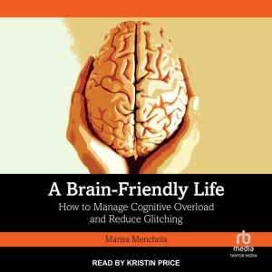 A BrainFriendly Life, Marisa Menchola