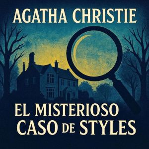 El Misterioso Caso de Styles, Agatha Christie