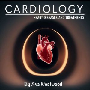 Cardiology, Ava Westwood