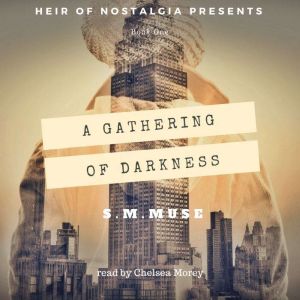 Heir of Nostalgia: A Gathering Darkness