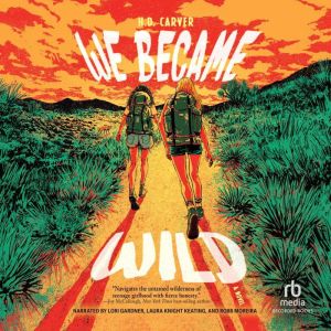 We Became Wild, H.D. Carver