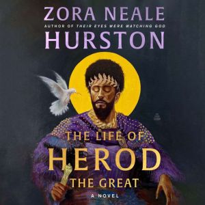 The Life of Herod the Great, Zora Neale Hurston