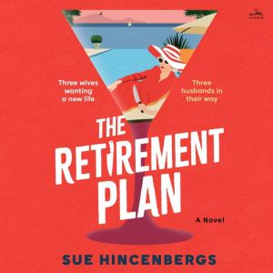 The Retirement Plan, Sue Hincenbergs