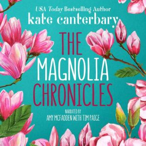 The Magnolia Chronicles, Kate Canterbary