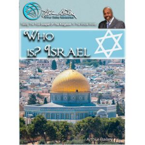 Who Is Israel?, Arthur Bailey
