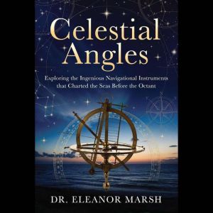 Celestial Angles, Eleanor Marsh
