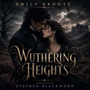 Wuthering Heights, Emily Bronte