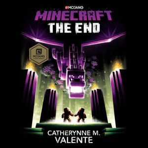Minecraft: The End: An Official Minecraft Novel, Catherynne M. Valente