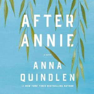 After Annie, Anna Quindlen