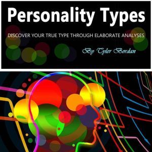 Personality Types, Tyler Bordan