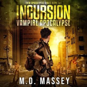 Incursion, M.D. Massey