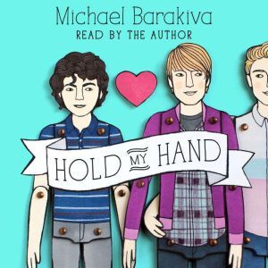 Hold My Hand, Michael Barakiva