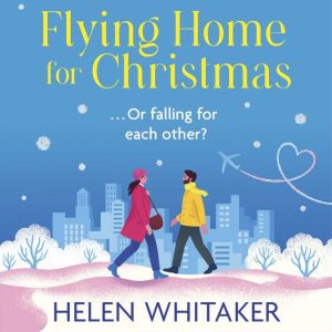 Flying Home for Christmas, Helen Whitaker