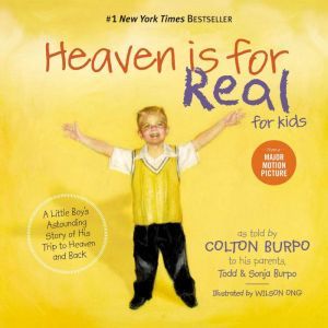 Heaven is for Real for Kids, Todd Burpo