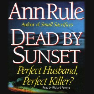 Dead by Sunset, Ann Rule