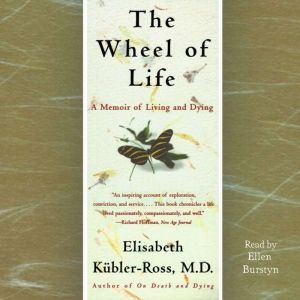 The Wheel of Life, Elisabeth KublerRoss