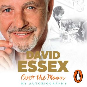 Over the Moon, David Essex