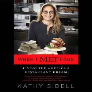 When I Met Food, Kathy Sidell