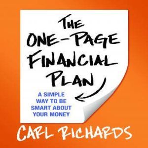 The OnePage Financial Plan, Carl Richards