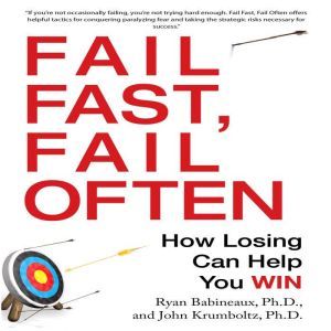 Fail Fast, Fail Often, Ryan Babineaux