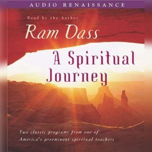 A Spiritual Journey, Ram Dass