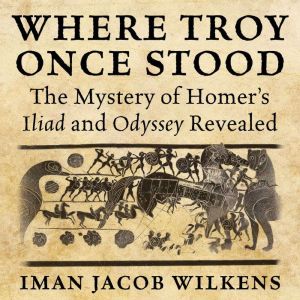 Where Troy Once Stood, Iman Wilkens
