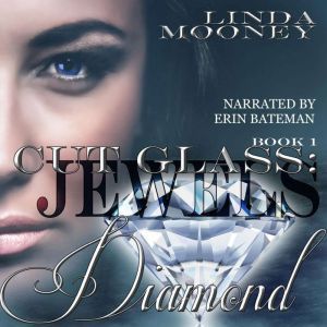 Cut Glass Jewels  Diamond, Linda Mooney