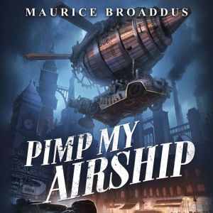 Pimp My Airship, Maurice Broaddus