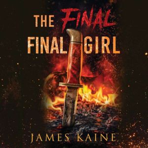 The Final Final Girl, James Kaine
