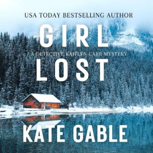 Girl Lost, Kate Gable