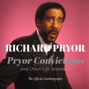 Pryor Convictions, Richard Pryor