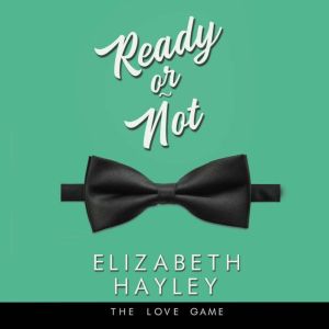 Ready or Not, Elizabeth Hayley