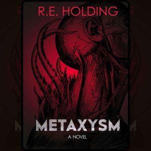Metaxysm: A Creature Feature Horror Novel