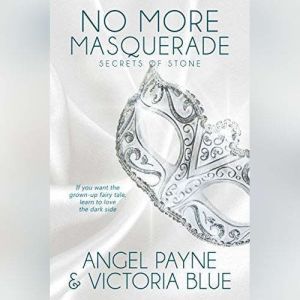 No More Masquerade, Angel Payne